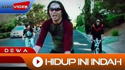 Dewa - Hidup ini Indah | Official Video  - Durasi: 5:30. 