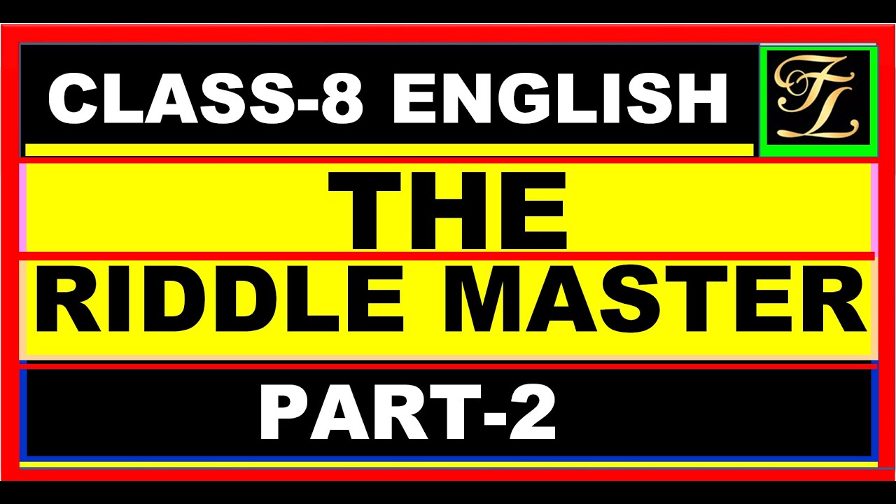 The Riddle Master | Class 8 English | SCERT Odisha | Summary, Explanation and Question Answer