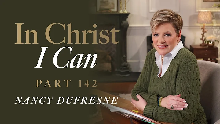 902 | In Christ I Can, Part 142