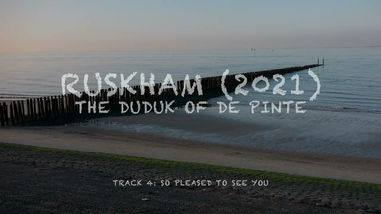 Ruskham (2021) - The Duduk Of De Pinte - track 4