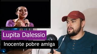 Escucho/Analizo a Lupita Dalessio - Inocente pobre amiga | Reacción