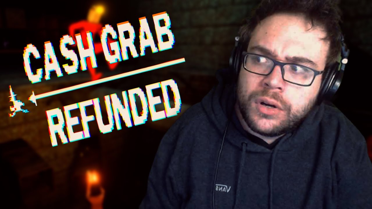 je-ne-comprends-pas-ce-qu-il-se-passe-cash-grab-refunded-youtube