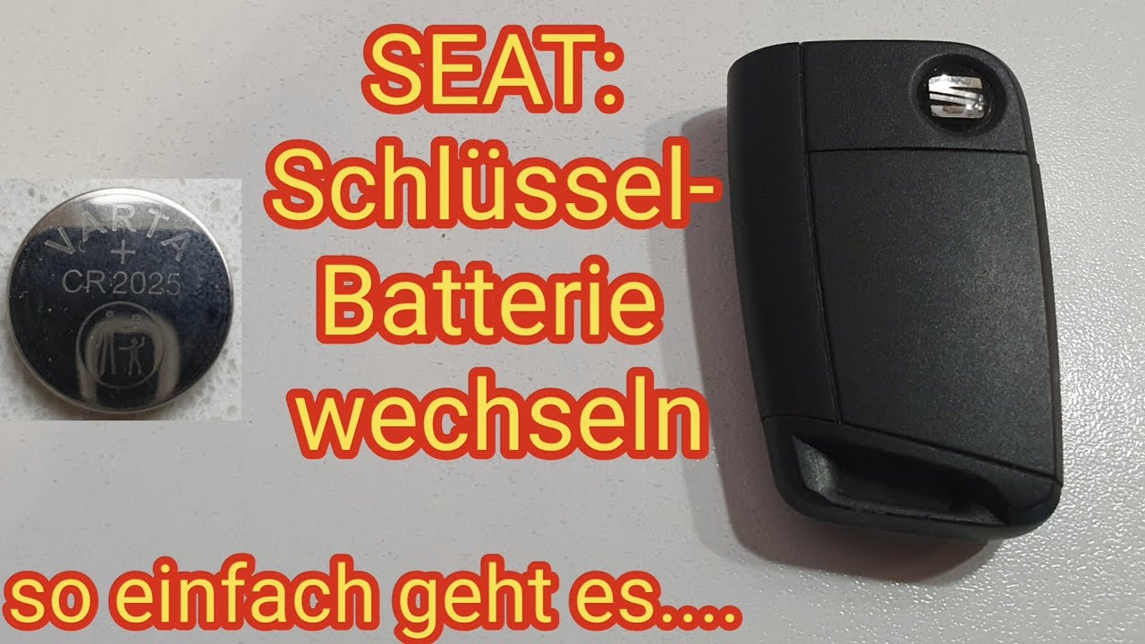 Seat Schlüssel Batterie wechseln (Anleitung 2024)
