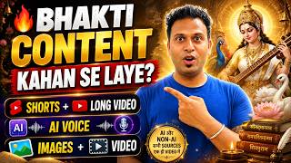 Bhakti Creators के लिए COMPLETE Guide! Shorts & Long Videos कैसे बनाएं | AI Voice & Video Sources
