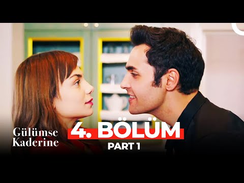 Gülümse Kaderine 4. Bölüm Part 1