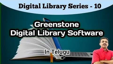 Greenstone Digital Library Software I In Telugu I By Seshu Creations