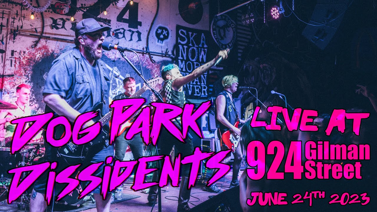Dog Park Dissidents - Live at 924 Gilman Street