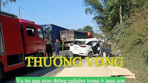 Ngày 26-11-2025 đã sẩy ra vụ tai nan giao thông nghiêm trọng tại lạng sơn khiến 6 người thương vong