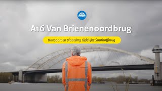 De toekomstplannen voor de Van Brienenoordbrug | Transport en plaatsing tijdelijke Suurhoffbrug