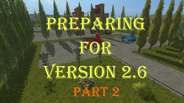 FS 17 Factory Farm Map v2.6 - Preparing The Map - Part 2