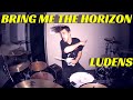 Bring Me The Horizon - Ludens | Matt McGuire Drum Cover