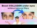 How To INCREASE COLLAGEN UNDER EYES Naturally Without Botox