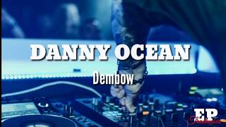 Dembow - Danny Ocean | Tradução