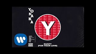 YONAKA - Guilty (For Your Love) [Official Audio] chords