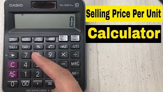 How to Find Out Selling Price Per Unit on Simple Calculator