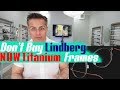 Don't Buy Lindberg N. O. W.  Titanium Frames