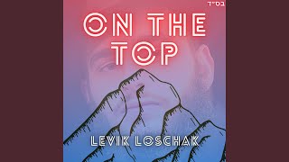 Video thumbnail of "Levik Loschak - On The Top"