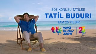 Söz konusu tatilse, Tatil Budur  Tam 25 yıldır - Mert Fırat Tatil Budur Reklam Filmi Resimi