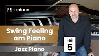 Wie lerne ich Swing Piano? - Teil 5 - Jazz Piano für Anfänger - Jazz Piano