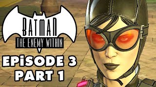 Catwoman  Batman The Enemy Within  Episode 3 Fractured Mask  Gameplay Part 1 telltale