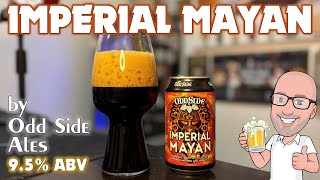 𝗜𝗺𝗽𝗲𝗿𝗶𝗮𝗹 𝗠𝗮𝘆𝗮𝗻 By 𝐎𝐝𝐝 𝐒𝐢𝐝𝐞 𝐀𝐥𝐞𝐬 Hottest Stout Ever?
