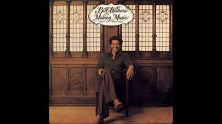 Bill Withers - I love You Dawn
