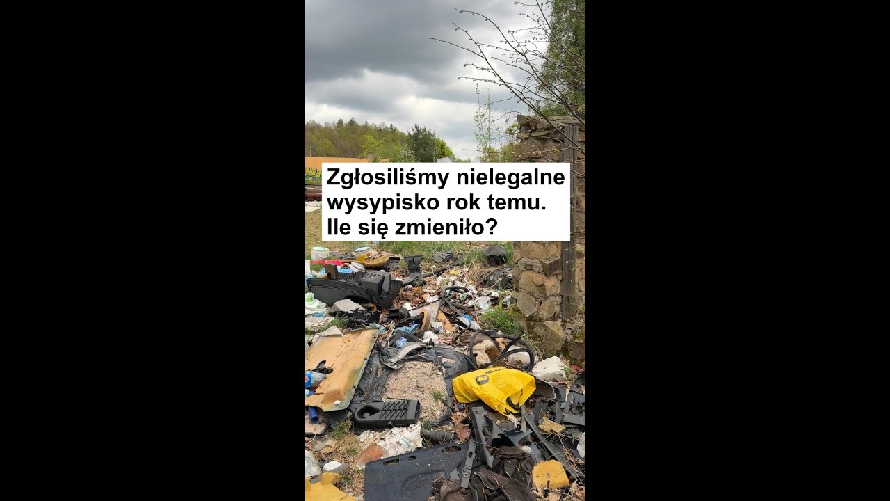 Zgłosiliśmy nielegalne wysypisko rok temu - zobacz ile się zmieniło!