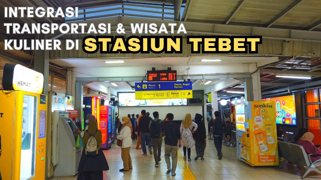 STASIUN TEBET MAKIN NYAMAN INTEGRASI TRANSPORTASI ANTAR MODA DAN KULINER STASIUN TEBET BIKIN NGILER