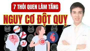 7 Thói Quen Thường Ngày Làm Tăng Nguy Cơ Đột Quỵ | Dược sĩ Đạt