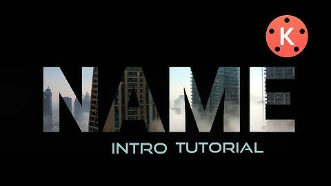 How to make name intro in Kinemaster tutorial || ONE CLICK || 2020