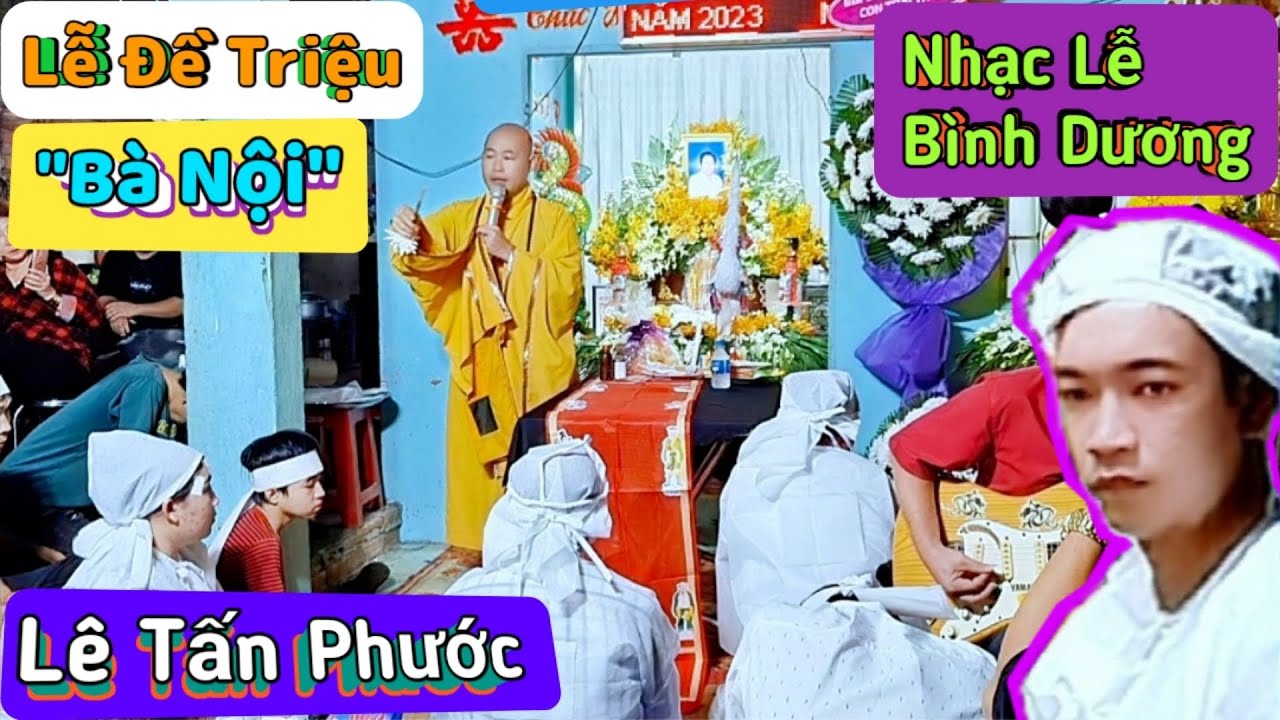 Lễ thiết minh sanh đề triệu cho bà nội của Lê Tấn Phước nhạc lễ Bình Dương