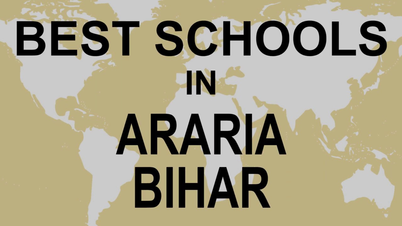 Schools around Araria, Bihar   CBSE, Govt, Private, International | Edu Vision