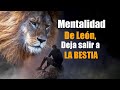 MENTALIDAD DE LEÓN, todos quieren tener éxito, pero no están dispuestos a pagar el precio Motivación