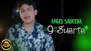 Angel Sauceda - El 9 De La Suerte (Video Musical)