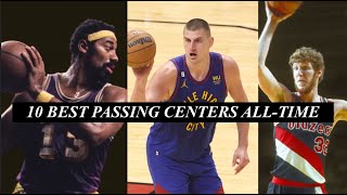 Ranking The 10 Greatest NBA Passing Centers All-Time