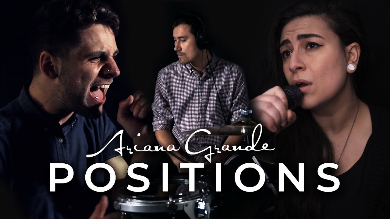 ARIANA GRANDE – Positions (Cover by Lauren Babic & @Whale Bones)