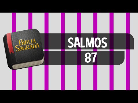 SALMOS 87 – Bíblia Sagrada Online em Vídeo
