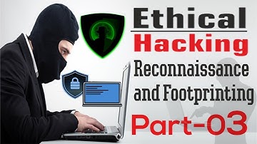 Learn Ethical Hacking Reconnaissance and Footprinting (Part 3) Step By Step Video Tutorial
