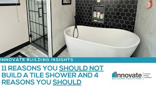 Reasons You Should NOT Build a Tile Shower and Reasons You Should