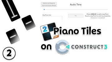 Creating Tiles - Piano Tiles Clone Tutorial PT 2 - CONSTRUCT 2/3 TUTORIAL