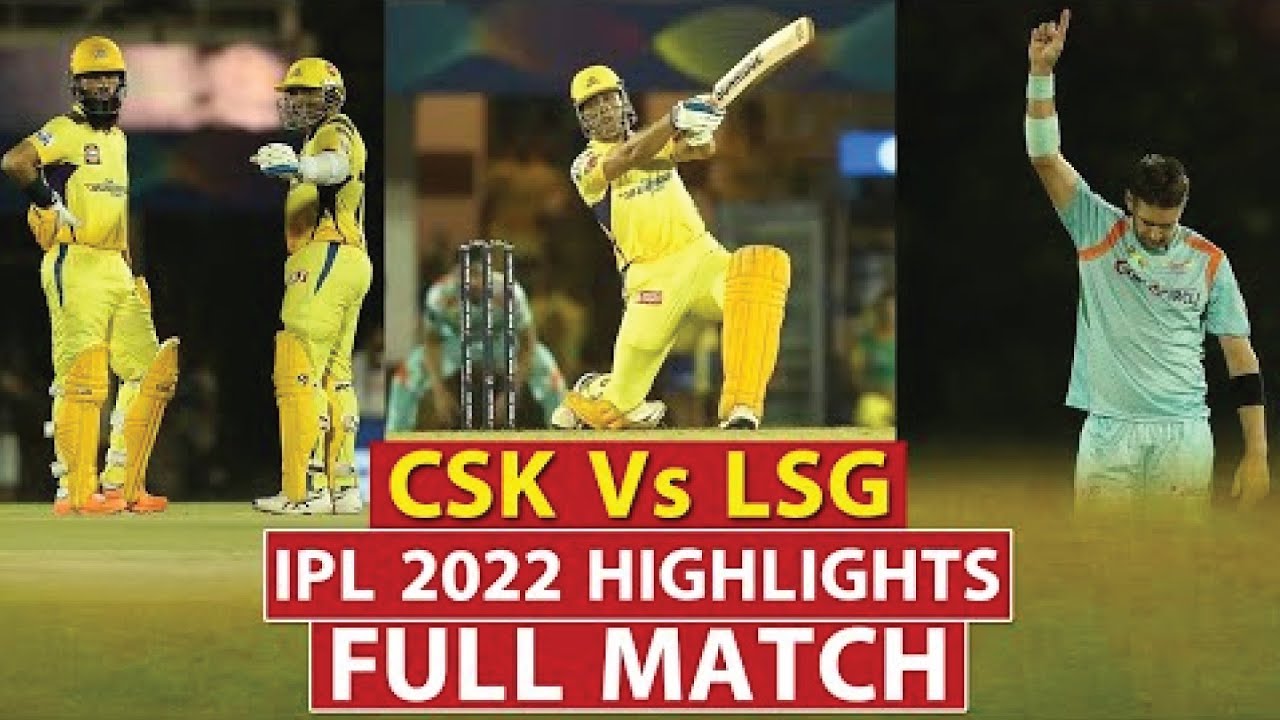 CSK vs LSG IPL 2022 Match Highlights || IPL 2022
