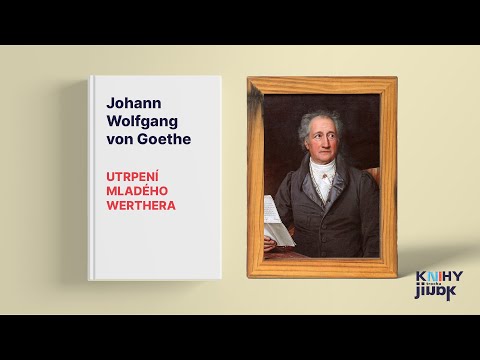 Johann Wolfgang von Goethe - Utrpení mladého Werthera, rozbor a životopis