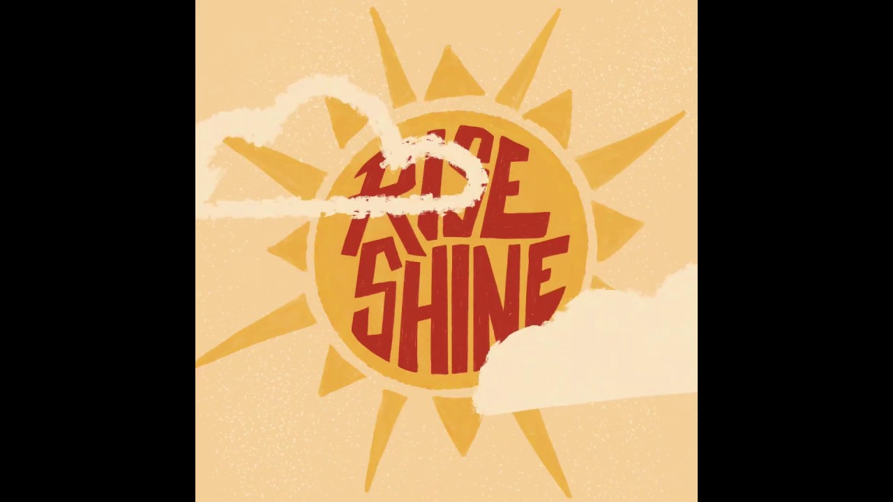 Rise and Shine YouTube