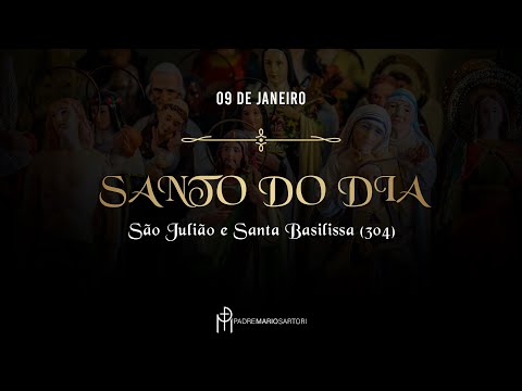 Santo do dia | São Julião e Santa Basilissa | Pe. Mario Sartori