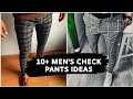 10+ Men's Best Check Pants Ideas | Men's Fashion & Style