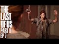 THINGS GET VERY SERIOUS - THE LAST OF US 2 (Ep. 7)