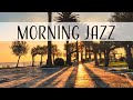 Relaxing Jazz Morning - Instrumental Jazz Piano Music For Morning Coffee