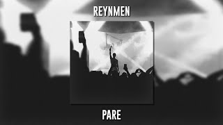 Reynmen - Pare (Speed Up)