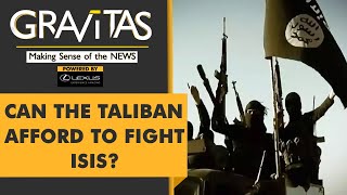 Gravitas: Report: Taliban launches operation to fight ISIS