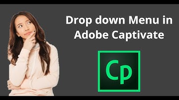 Drop down Menu or Drop down list in Adobe Captivate
